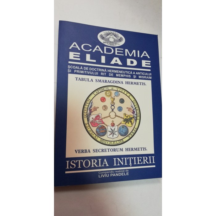 ISTORIA INITIERII - LIVIU PANDELE - Academia ELIADE